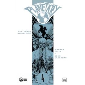 Planetary Cilt 4: Uzay Zaman Arkeolojisi - Warren Ellis