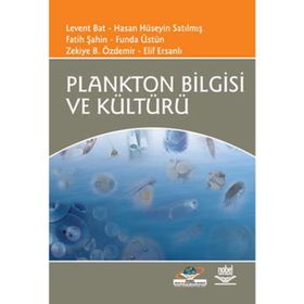 PLANKTON BILGISI VE KÜLTÜRÜ - LEVENT BAT;HASAN HÜSEYİN SATILMIŞ;FATIH ŞAHİN;FUNDA ÜSTÜN;ZEKIYE B. ÖZDEMİR;ELIF ERSANLI