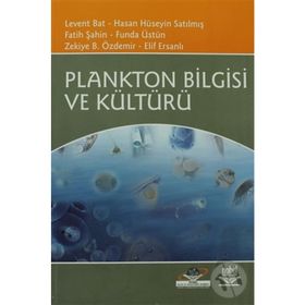 PLANKTON BILGISI VE KÜLTÜRÜ - LEVENT BAT;HASAN HÜSEYİN SATILMIŞ;FATIH ŞAHİN;FUNDA ÜSTÜN;ZEKIYE B. ÖZDEMİR;ELIF ERSANLI