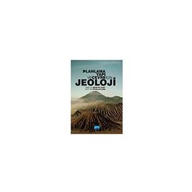 Planlama Yapı ve Çevre İçin Jeoloji - Fetullah Arık, Hüseyin Kurt