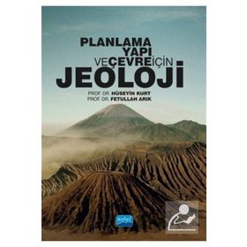 Planlama Yapı ve Çevre İçin Jeoloji - Fetullah Arık, Hüseyin Kurt