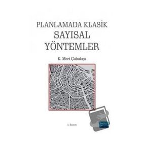 Planlamada Klasik Sayısal Yöntemler - K. Mert Çubukçu