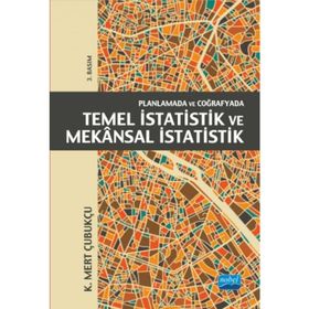 Planlamada ve Coğrafyada Temel İstatistik ve Mekansal İstatistik - K. Mert Çubukçu