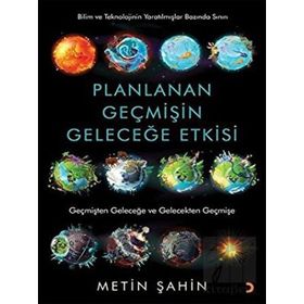 Planlanan Geçmişin Geleceğe Etkisi - Metin Şahin