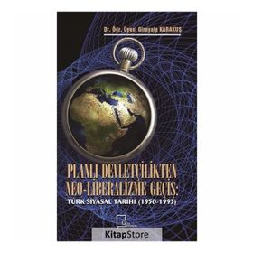 Planlı Devletçilikten Neo-liberalizme Geçiş - Kolektif