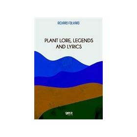 Plant Lore Legends and Lyrics - Richard Folkard