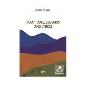 Plant Lore Legends and Lyrics - Richard Folkard
