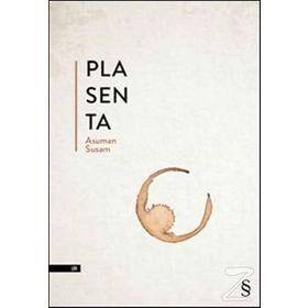 Plasenta - Asuman Susam