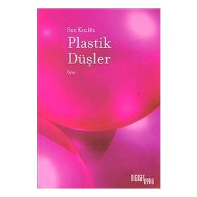 Plastik Düşler - Sue Kızılöz