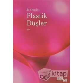 Plastik Düşler - Sue Kızılöz