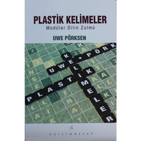 PLASTIK KELIMELER - UWE PÖRKSEN