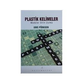 PLASTIK KELIMELER - UWE PÖRKSEN