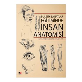 PLASTIK SANATLAR EĞİTİMİNDE İNSAN ANATOMISI - SALIH GEÇİMLİ