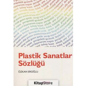 Plastik Sanatlar Sözlüğü - Özkan Eroğlu