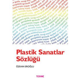 Plastik Sanatlar Sözlüğü - Özkan Eroğlu