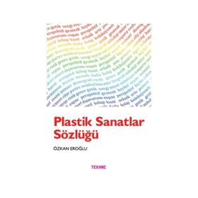 Plastik Sanatlar Sözlüğü - Özkan Eroğlu