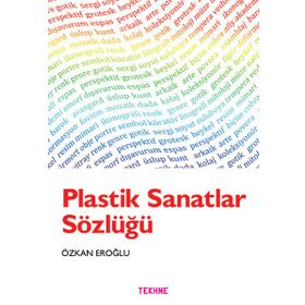 Plastik Sanatlar Sözlüğü - Özkan Eroğlu