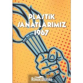 Plastik Sanatlarımız 1967 - Ömer Uluç Sabri Berkel Cemal Tollu Nurullah Berk Ercüment Kalmık Özdemir Altan Sezer Tansuğ Nuri İyem Zahir Güvemli Mazhar Şevket İpşiroğlu