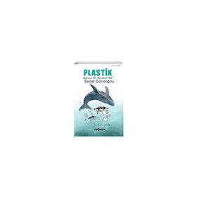 Plastik;Mucize Mi, Felaket Mi? Yeni İnsan Yayınevi
