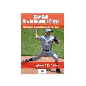 Platanus Publishing Base - Ball: How to Become a Player