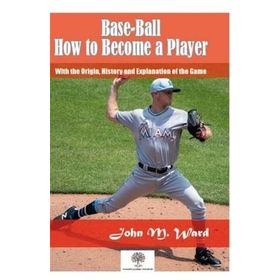 Platanus Publishing Base - Ball: How to Become a Player