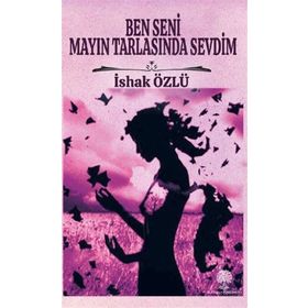 Platanus Publishing Ben Seni Mayın Tarlasında Sevdim