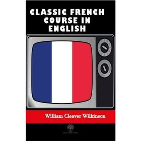 Platanus Publishing Classic French Course in English