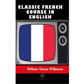 Platanus Publishing Classic French Course in English