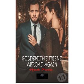 Platanus Publishing Goldsmith's Friend Abroad Again