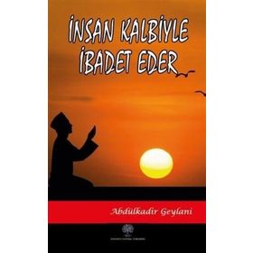 Platanus Publishing İnsan Kalbiyle İbadet Eder