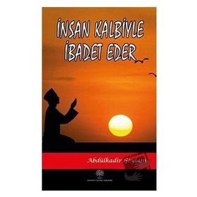 Platanus Publishing İnsan Kalbiyle İbadet Eder
