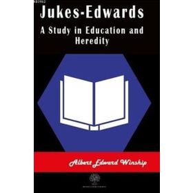 Platanus Publishing Jukes Edwards A Study in Education and Heredity