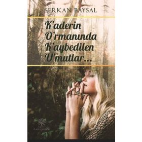 Platanus Publishing Kaderin Ormanında Kaybedilen Umutlar