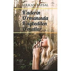 Platanus Publishing Kaderin Ormanında Kaybedilen Umutlar