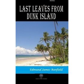 Platanus Publishing Last Leaves from Dunk Island