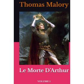 Platanus Publishing Le Morte D'Arthur - Volume 1
