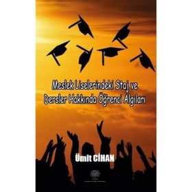 Platanus Publishing Meslek Liselerindeki Staj ve Dersler Hakkında Öğrenci Algıları