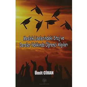 Platanus Publishing Meslek Liselerindeki Staj ve Dersler Hakkında Öğrenci Algıları