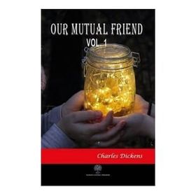 Platanus Publishing Our Mutual Friend Vol 1