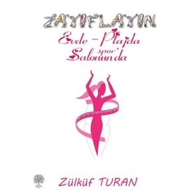 Platanus Publishing Zayıflayın - Evde Plajda Spor Salonunda