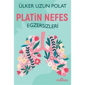 Platin Nefes Egzersizleri - Ülker Uzun Polat