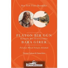 PLATON BIR GÜN KOLUNDA BIR ORNITORENKLE BARA GIRER FELSEFEYI MIZAH YOLUYLA ANLAMAK - THOMAS CATHERT;DANIEL KLEIN