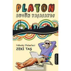 PLATON BUGÜN YAŞASAYDI - ZEKI TAŞ