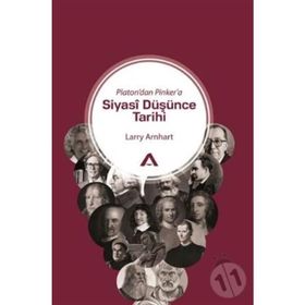 Platon dan Pinker a Siyasi Düşünce Tarihi - Larry Arnhart
