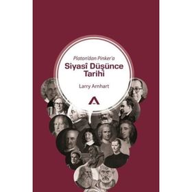 Platon dan Pinker a Siyasi Düşünce Tarihi - Larry Arnhart