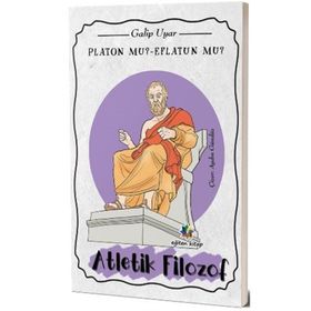 Platon mu Eflatun mu Atletik Filozof - Galip Uyar