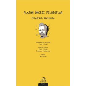 Platon Öncesi Filozoflar - Friedrich Nietzsche