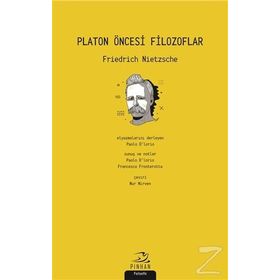 Platon Öncesi Filozoflar - Friedrich Nietzsche