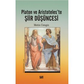 Platon ve Aristoteles'te Şiir Düşüncesi - Metin Cengiz