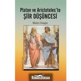 Platon ve Aristoteles'te Şiir Düşüncesi - Metin Cengiz